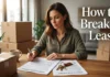 How to Break a Lease in the U.S.: 7 Steps to End Your Rental Agreement Early While Reducing Costs and Legal Risks How to Break a Lease
